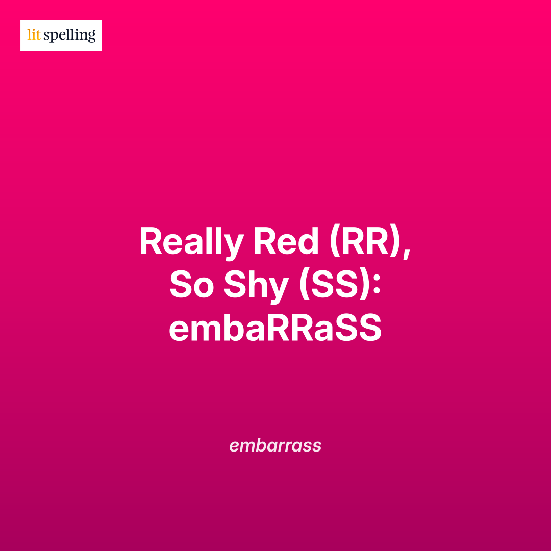 Spelling mnemonic for embarrass: Really Red (RR), So Shy (SS): embaRRaSS - memory trick to remember RR and SS double letters