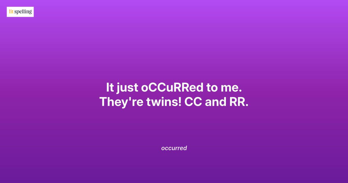 Occurred: 2 C's and 2 R's, not
