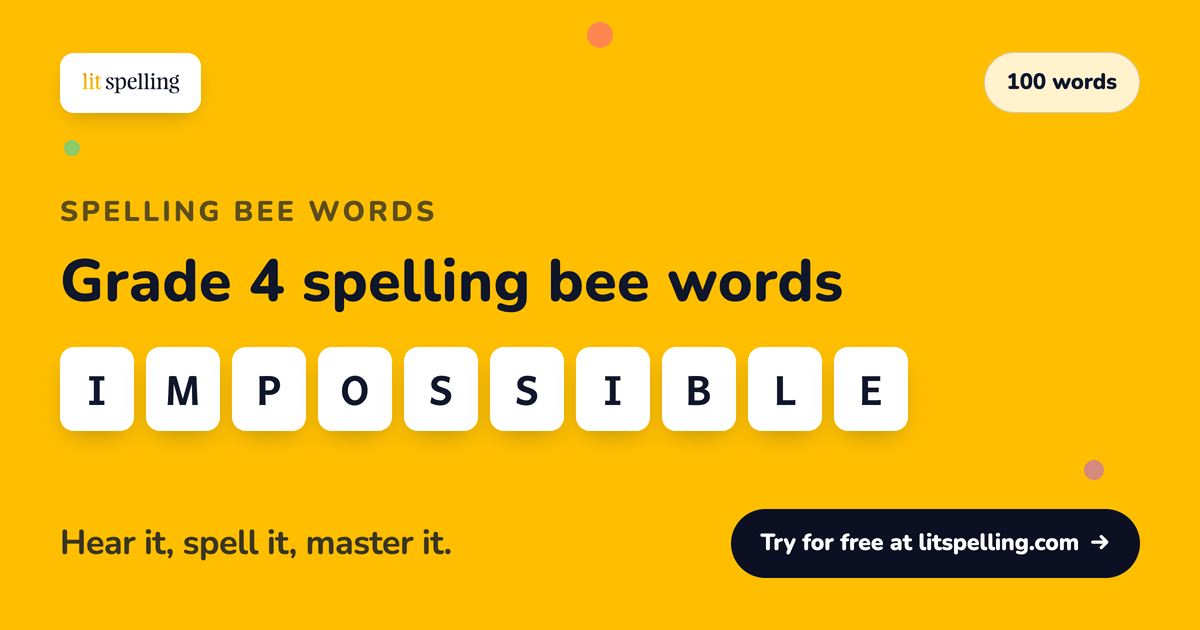 Grade 4 Spelling Bee Words: 100 Practice Words | Lit Spelling