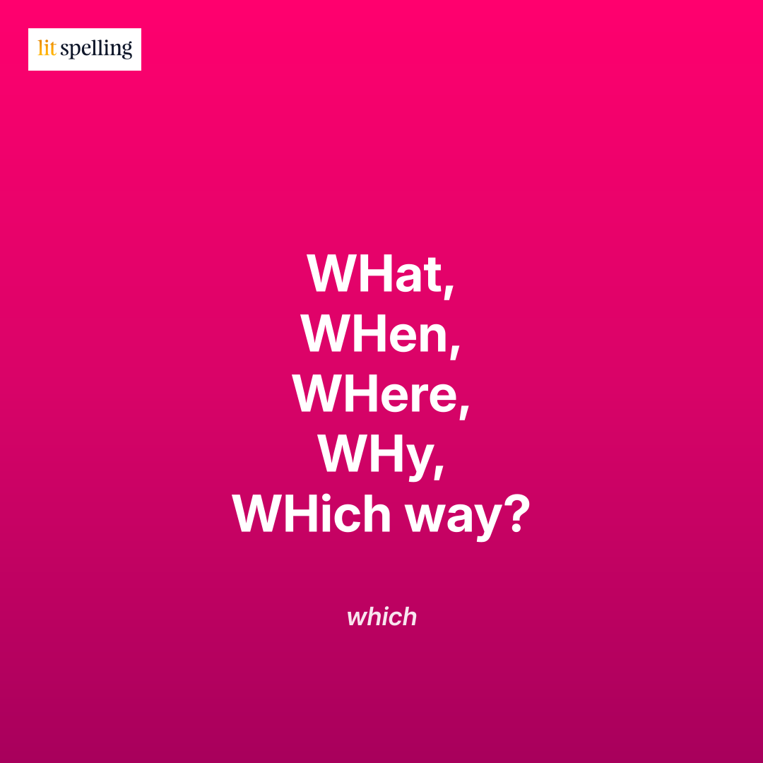Spelling mnemonic for which: What, when, where, why, which way? - memory trick to remember WH pattern